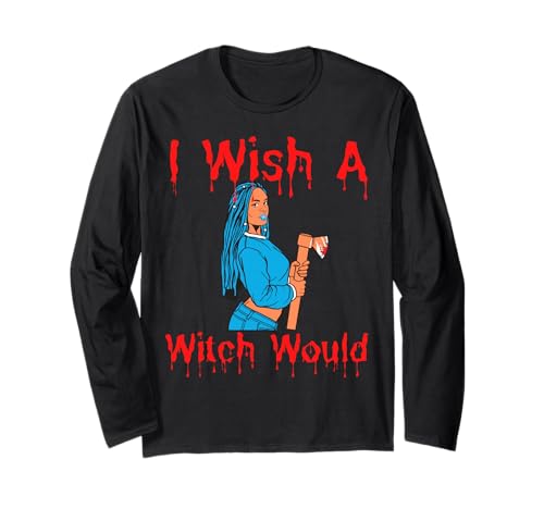 Ich wünschte, eine Hexe würde lustiger Halloween-Spaß für Frauen, Melanin, Schwarz Langarmshirt Ich wünschte, eine Hexe würde lustiger Halloween-Spaß für Frauen, Melanin, Schwarz Langarmshirt von Witch Please Funny Halloween Melanin Black Women