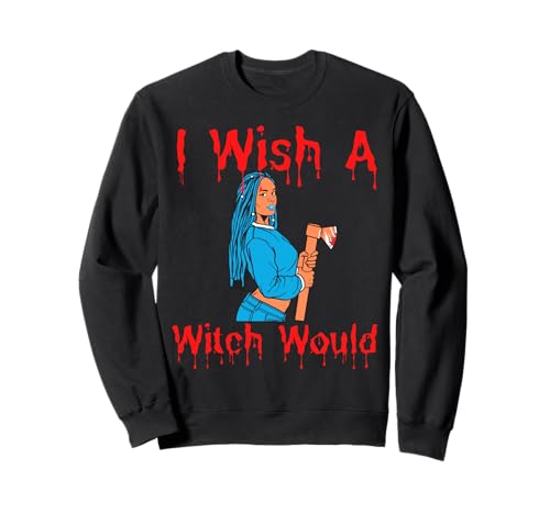 Ich wünschte, eine Hexe würde lustiger Halloween-Spaß für Frauen, Melanin, Schwarz Sweatshirt Ich wünschte, eine Hexe würde lustiger Halloween-Spaß für Frauen, Melanin, Schwarz Sweatshirt von Witch Please Funny Halloween Melanin Black Women