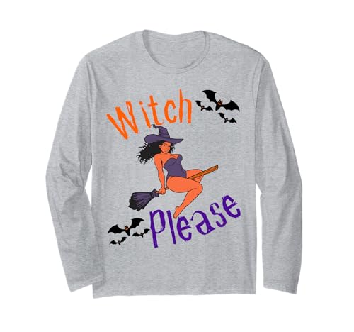 Witch Please Lustiges Halloween-Melanin-Schwarz für Damen mit brauner Haut Langarmshirt von Witch Please Funny Halloween Melanin Black Women
