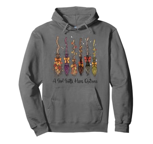 A Girl Gotta Have Options Lustiger Besen Hexen Halloween Pullover Hoodie von Witches Halloween Autumn Magic Co.