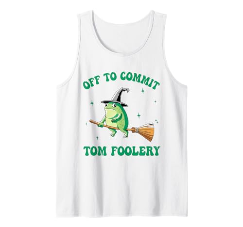 Lustiges Hexenfrosch-Shirt Off to Commit Tom Foolery Herren Damen Tank Top von Witchy Froggy Co.: Funny Tom Foolery Meme Tee