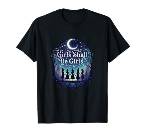 Mädchen Werden Mädchen Sein | Witchy Coven Feminist Moon Design T-Shirt Mädchen Werden Mädchen Sein | Witchy Coven Feminist Moon Design T-Shirt von Witchy Vibes