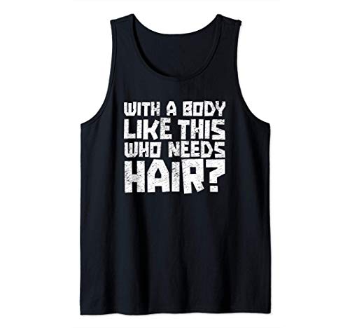 Herren Dad BOD Balding Jokes With A Body Like This Who Needs Hair Tank Top Herren Dad BOD Balding Jokes With A Body Like This Who Needs Hair Tank Top von With Body Like This Who Needs Hair funny dad gifts