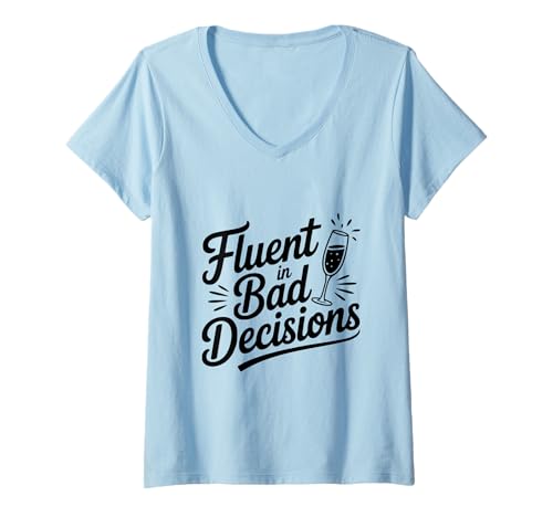 Damen Fluent in Bad Decisions Lustiges Zitat Humor T-Shirt mit V-Ausschnitt Damen Fluent in Bad Decisions Lustiges Zitat Humor T-Shirt mit V-Ausschnitt von Witty Apparel for Everyday Laughs and Fun