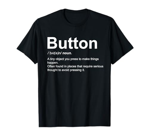Witty Definitions Button Definition Lustig T-Shirt, Damen, Unisex Erwachsene, Schwarz, S, Halbarm, Klassisch, Crew-Ausschnitt, Small Witty Definitions Button Definition Lustig T-Shirt, Damen, Unisex Erwachsene, Schwarz, S, Halbarm, Klassisch, Crew-Ausschnitt, Small von Witty Definitions