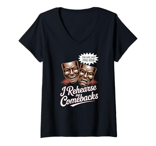 Damen Sarkastisches Comeback-Zitat mit Theatermasken T-Shirt mit V-Ausschnitt Damen Sarkastisches Comeback-Zitat mit Theatermasken T-Shirt mit V-Ausschnitt von Witty Quotes Apparel Gifts by Anastasia