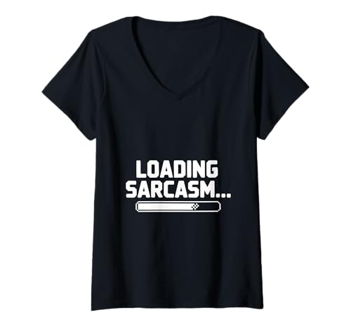Damen Loading Sarcasm Please Wait Lustiges Zitat T-Shirt mit V-Ausschnitt von Witty Remarks and Sarcastic Apparel Co.