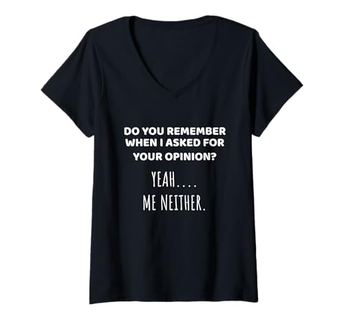 Damen Erinnern Sie Sich an Meine Meinung? sarkastische lustige Frauen T-Shirt mit V-Ausschnitt Damen Erinnern Sie Sich an Meine Meinung? sarkastische lustige Frauen T-Shirt mit V-Ausschnitt von Witty Sarcasm Mom Friend Sister