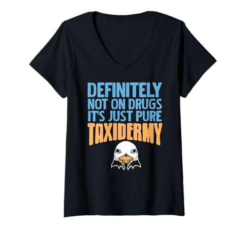 Damen Auf keinen Drogen Nur Taxidermie Spaß Lustig T-Shirt mit V-Ausschnitt Damen Auf keinen Drogen Nur Taxidermie Spaß Lustig T-Shirt mit V-Ausschnitt von Witz Spruch Schwarzer Humor für Präparatoren