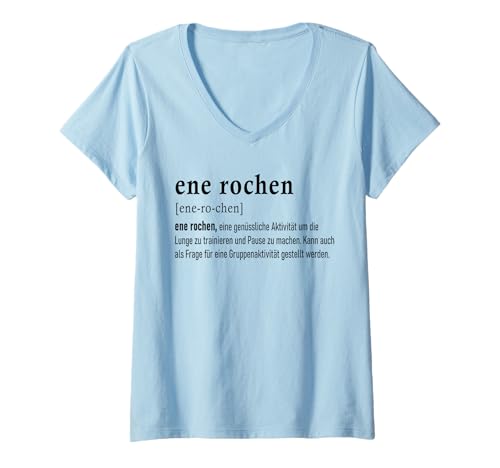 Damen Ene Rochen - Witziger Raucher Spruch für Rauchen und Qualmer T-Shirt mit V-Ausschnitt Damen Ene Rochen - Witziger Raucher Spruch für Rauchen und Qualmer T-Shirt mit V-Ausschnitt von Witze Lustige Sprüche für Raucherpause