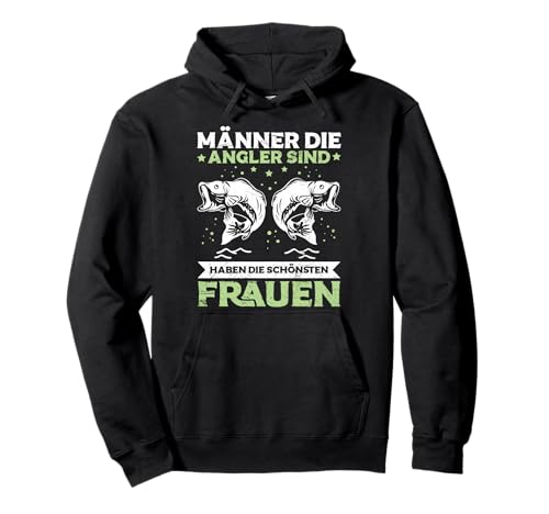 Angeln Männer Die Angler Sind Haben Die Schönsten Frauen Pullover Hoodie Angeln Männer Die Angler Sind Haben Die Schönsten Frauen Pullover Hoodie von Witzige Angler & Fischer Spruch Geschenke