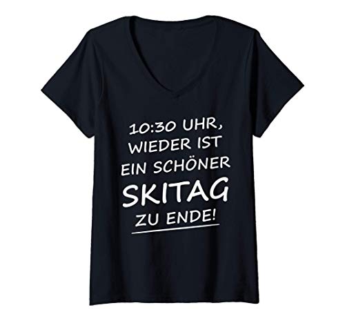 Damen 10:30 Uhr Wieder Ist Ein Schöner Skitag Zu Ende Lustiges Fun T-Shirt mit V-Ausschnitt von Witzige Apres Ski Schnee Winter Afterski Outfit