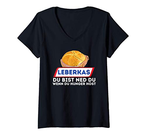 Damen Leberkas - Du bist ned du wenn du Hunger host - Leberkäse T-Shirt mit V-Ausschnitt Damen Leberkas - Du bist ned du wenn du Hunger host - Leberkäse T-Shirt mit V-Ausschnitt von Witzige Bayern Shirts