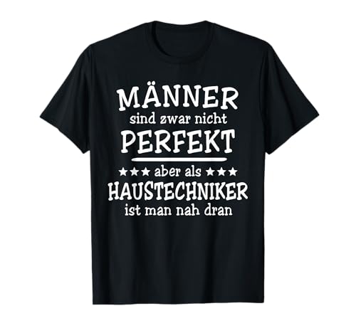Männer Haustechniker T-Shirt Männer Haustechniker T-Shirt von Witzige Beruf Haustechniker Sprüche