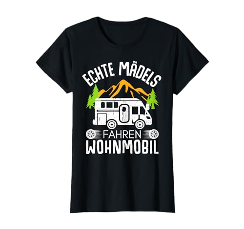 Camper Camping Spruch Geschenk Echte Mädels fahren Wohnmobil T-Shirt Camper Camping Spruch Geschenk Echte Mädels fahren Wohnmobil T-Shirt von Witzige Camper Camping Frauen Wohnmobil Geschenke