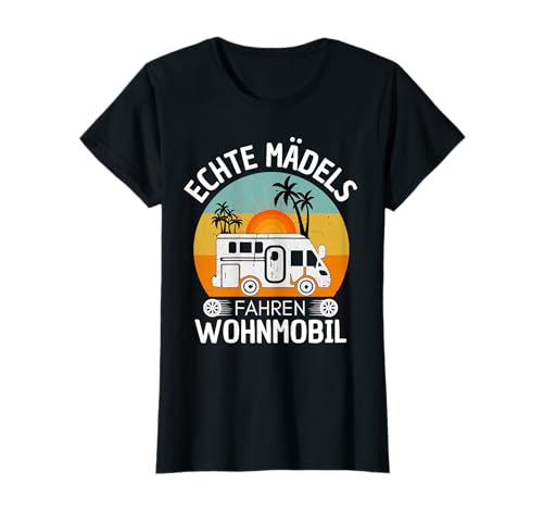 Camper Camping Spruch Geschenk Echte Mädels fahren Wohnmobil T-Shirt Camper Camping Spruch Geschenk Echte Mädels fahren Wohnmobil T-Shirt von Witzige Camper Camping Frauen Wohnmobil Geschenke