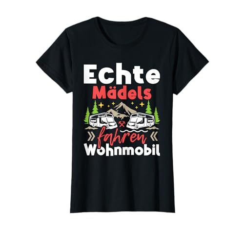 Echte Mädels fahren Wohnmobil - Camping Camper T-Shirt Echte Mädels fahren Wohnmobil - Camping Camper T-Shirt von Witzige Camping Shirts