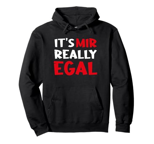 Lustiges Männer Ist Mir Egal Shirt It's Really Mir Egal Pullover Hoodie Lustiges Männer Ist Mir Egal Shirt It's Really Mir Egal Pullover Hoodie von Witzige Denglisch Herren Sprüche Shirts Geschenke