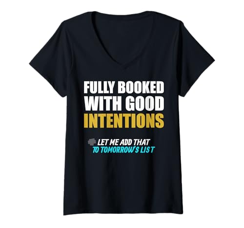 Damen Voll ausgebucht mit Guten Absichten. T-Shirt mit V-Ausschnitt Damen Voll ausgebucht mit Guten Absichten. T-Shirt mit V-Ausschnitt von Witzige Designs für geschäftige Köpfe