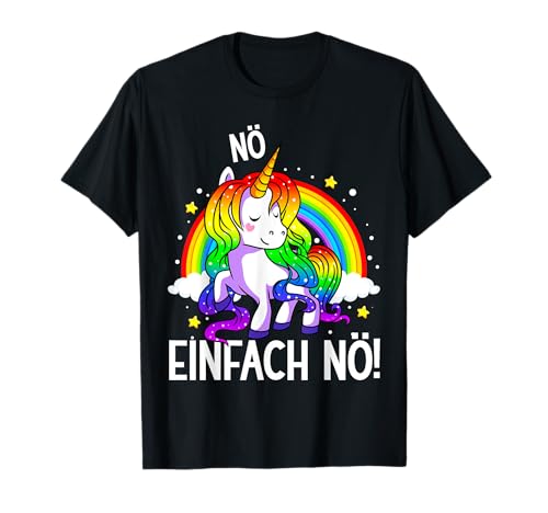 Lustiges Einhorn Nö Einfach Nö Spruch für Damen und Mädchen T-Shirt Lustiges Einhorn Nö Einfach Nö Spruch für Damen und Mädchen T-Shirt von Witzige Nö Einfach Nö Motive von Lifua