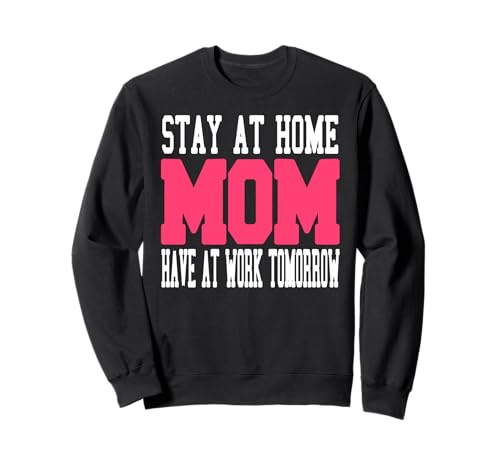 Lustige Zuhause Mama Humor Arbeit Morgen Spruch Sweatshirt von Witzige Eltern Sprüche für Fleißige Mütter