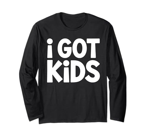i GOT Kids Lustiger Minimalist Elternspruch Parenting Humor Langarmshirt i GOT Kids Lustiger Minimalist Elternspruch Parenting Humor Langarmshirt von Witzige Familie Humor Minimalistische Typografie