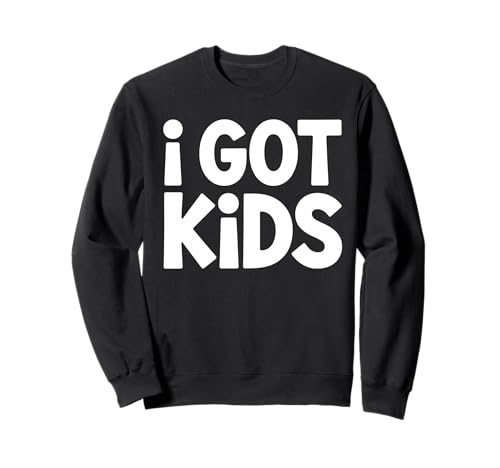 i GOT Kids Lustiger Minimalist Elternspruch Parenting Humor Sweatshirt i GOT Kids Lustiger Minimalist Elternspruch Parenting Humor Sweatshirt von Witzige Familie Humor Minimalistische Typografie