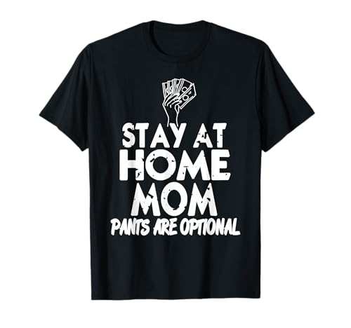 Lustige Zuhause Mama Hose Optional Humor Spruch T-Shirt von Witzige Freizeitideen für Humorvolle Mütter