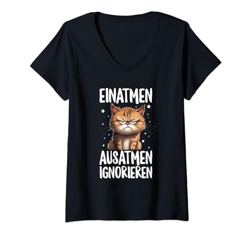 Damen Einatmen Ausatmen Ignorieren Katze Lustig Genervt Spruch T-Shirt mit V-Ausschnitt von Witzige Genervte Sprüche