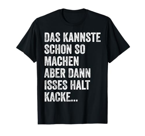 Funny Spruch Fun Sprüche Coole Männer Witzig Lustig Herren T-Shirt von Witzige Geschenke & T-Shirts für Herren Co.