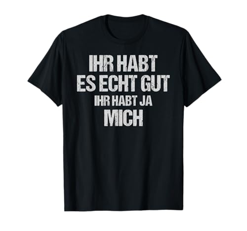 Witziger Spruch Herren Damen Fun Funny Witzig T-Shirt T-Shirt Witziger Spruch Herren Damen Fun Funny Witzig T-Shirt T-Shirt von Witzige Geschenke und lustige Sprüche als Geschenk