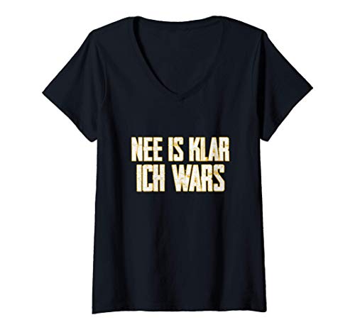 Damen Nee Is Klar Ich Wars Lustiger Spruch Büro Geschenk T-Shirt mit V-Ausschnitt von Witzige Geschenke