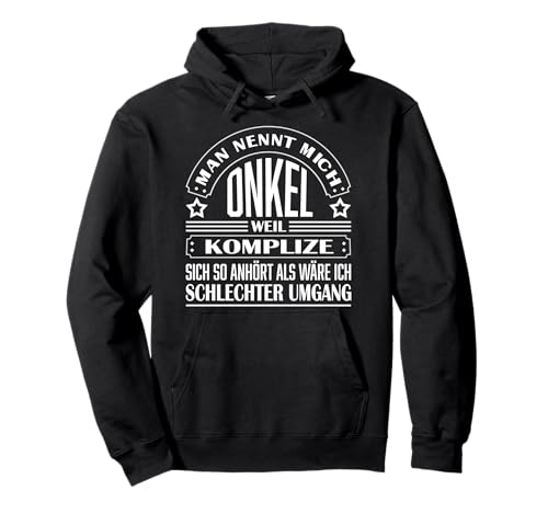 Man nennt mich Onkel - Lustiges Geschenk für Patenonkel Pullover Hoodie Man nennt mich Onkel - Lustiges Geschenk für Patenonkel Pullover Hoodie von Witzige Geschenkideen für Schwester und Bruder