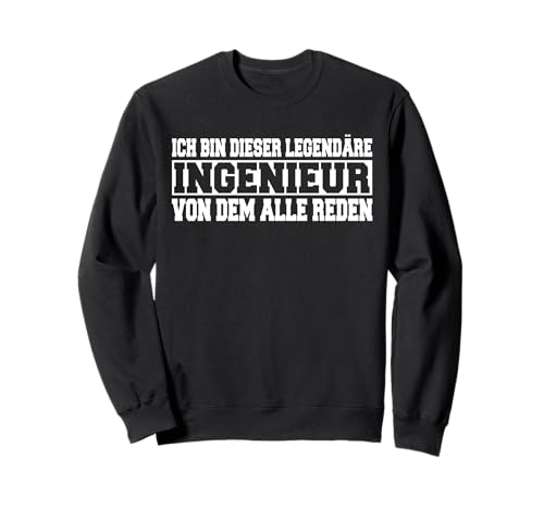 Herren Bin dieser legendäre Ingenieur Spruch Sweatshirt Herren Bin dieser legendäre Ingenieur Spruch Sweatshirt von Witzige Ingenieur Maschinenbau Geschenke