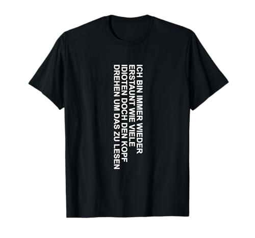 Idioten Kopf Drehen Zum Lesen Lustiger Spruch Frauen Männer T-Shirt Idioten Kopf Drehen Zum Lesen Lustiger Spruch Frauen Männer T-Shirt von Witzige Ironie Damen Herren Humor Idiot Sarkasmus