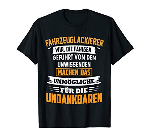 Herren Fahrzeuglackierer Auto Lack Maler Beruf Spruch Geschenk T-Shirt Herren Fahrzeuglackierer Auto Lack Maler Beruf Spruch Geschenk T-Shirt von Witzige Job Beruf Designs & Geschenke