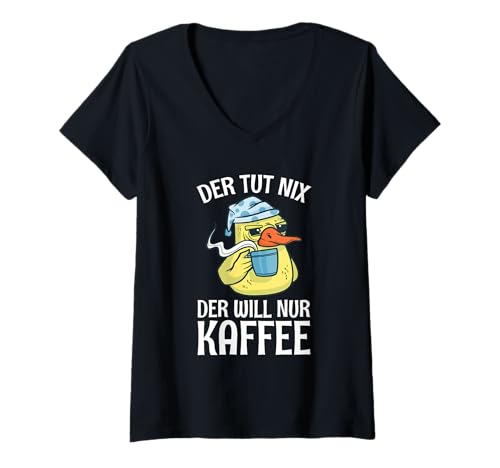 Damen Der Tut Nix Der Will Nur Kaffee Kaffeeliebhaber Müde Ente T-Shirt mit V-Ausschnitt Damen Der Tut Nix Der Will Nur Kaffee Kaffeeliebhaber Müde Ente T-Shirt mit V-Ausschnitt von Witzige Kaffee Sprüche Kleidung
