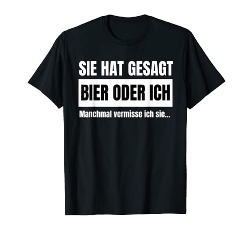 Herren Leiberl mit Sprüchen Herren "Sie hat gesagt Bier oder ich" T-Shirt Herren Leiberl mit Sprüchen Herren "Sie hat gesagt Bier oder ich" T-Shirt von Witzige Leiberl, Leibal, Leible und Nicki