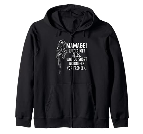 Mamagei wiederholt alles – Lustiger Spruch Muttertag Mama Kapuzenjacke Mamagei wiederholt alles – Lustiger Spruch Muttertag Mama Kapuzenjacke von Witzige Mamagei Muttertagsgeschenke Geschenk Mama