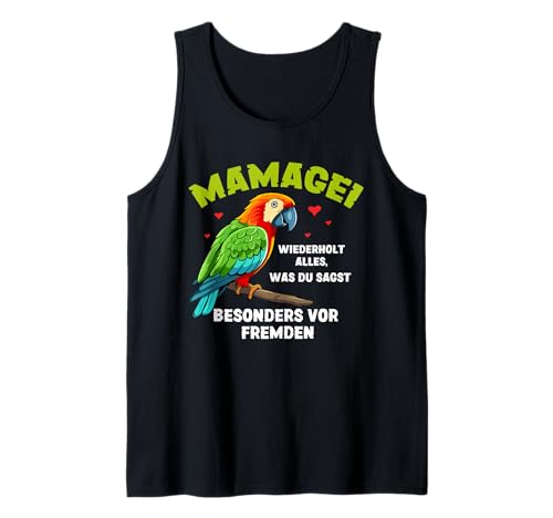 Mamagei wiederholt alles – Lustiger Spruch Muttertag Mama Tank Top von Witzige Mamagei Muttertagsgeschenke Geschenk Mama