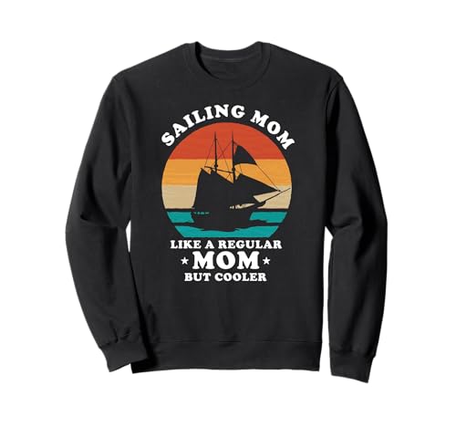 Segelnde Mama Lustiger Spruch Für Coole Eltern Sweatshirt von Witzige Maritime Mütter Sprüche Fans