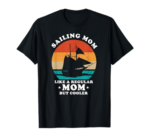 Segelnde Mama Lustiger Spruch Für Coole Eltern T-Shirt von Witzige Maritime Mütter Sprüche Fans