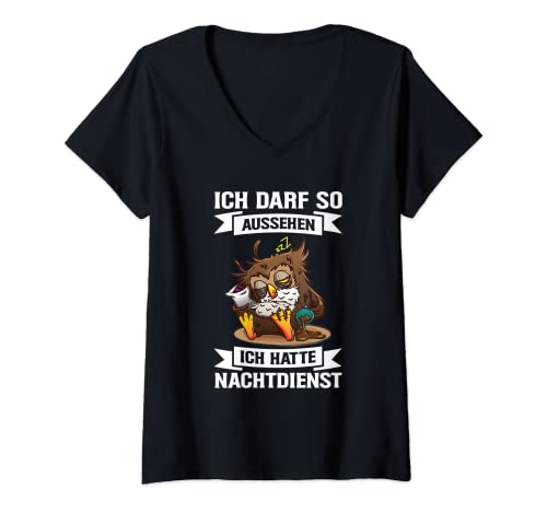 Damen Ich Darf So Aussehen Ich Hatte Nachtdienst Müde Eule Pflege T-Shirt mit V-Ausschnitt Damen Ich Darf So Aussehen Ich Hatte Nachtdienst Müde Eule Pflege T-Shirt mit V-Ausschnitt von Witzige Nachtschicht Sprüche Für Schichtarbeiter