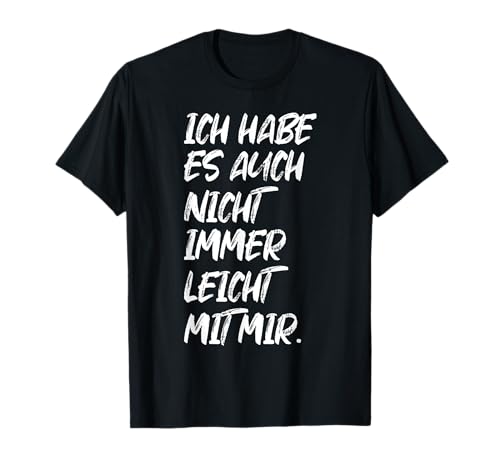 Nicht Leicht Mit Mir Selber Lustige Spruch Männer Frauen Fun T-Shirt Nicht Leicht Mit Mir Selber Lustige Spruch Männer Frauen Fun T-Shirt von Witzige Outfit Damen Herren Humor Sarkasmus Lachen