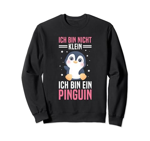 Ich Bin Nicht Klein Ich Bin Ein Pinguin Frauen Spruch Sweatshirt Ich Bin Nicht Klein Ich Bin Ein Pinguin Frauen Spruch Sweatshirt von Witzige Pinguin Sprüche Für Kleine Menschen
