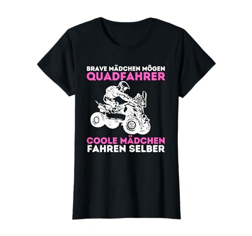 Coole Mädchen fahren selbst - Quad Quadfahrerin ATV Offroad T-Shirt von Witzige Quad & ATV T-Shirts