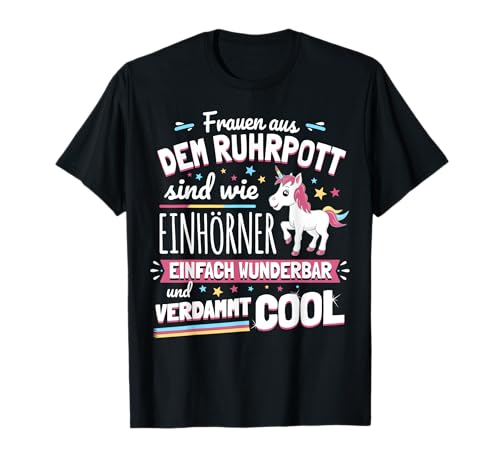 Ruhrpott Spruch T-Shirt I Lustiges Einhorn Frauen Geschenk T-Shirt von Witzige Ruhrpott Geschenke