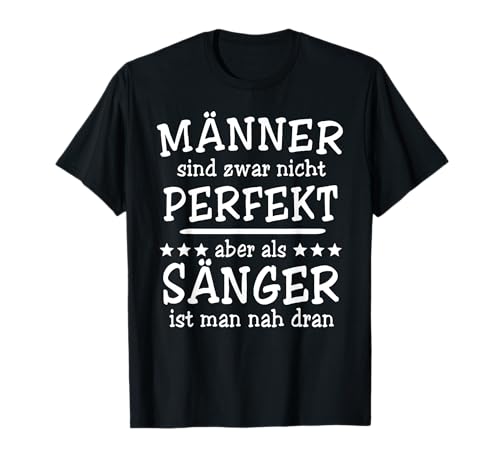 Männer Sänger T-Shirt Männer Sänger T-Shirt von Witzige Sänger Sprüche