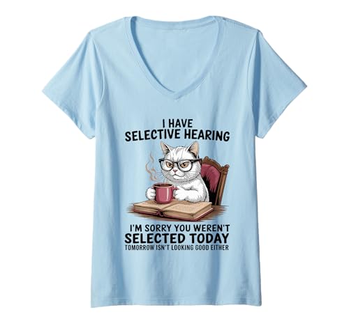 Damen I Have Selective Hearing Katze Kaffee Humor Lustige Sprüche T-Shirt mit V-Ausschnitt Damen I Have Selective Hearing Katze Kaffee Humor Lustige Sprüche T-Shirt mit V-Ausschnitt von Witzige Sarkastische Katze Kaffee I Have Selective