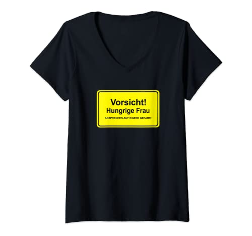 Damen Lustige Schild Sprüche Vorsicht! Hungrige Frau Warnhinweis T-Shirt mit V-Ausschnitt Damen Lustige Schild Sprüche Vorsicht! Hungrige Frau Warnhinweis T-Shirt mit V-Ausschnitt von Witzige Schild Sprüche Warnhinweise
